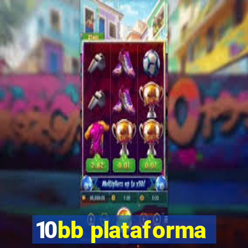 10bb plataforma